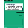 Image de Guide pratique des épreuves d'effort cardiorespiratoires Alain Cohen-Solal, François Carré