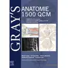 Image de Gray's anatomie : 1 500 QCM R. Shane Tubbs, Stephen W. Carmichael, Marios Loukas, Peter H. Abrahams, Thomas R. Gest