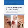 Image de Douleurs myofasciales et points trigger Christian Gröbli, Jan Dommerholt, Peter Reilich, Daniel Bösch