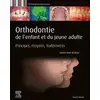 Image de Orthodontie de l'enfant et du jeune adulte : principes, moyens, traitements Marie-José Boileau