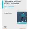 Image de Troubles de l'équilibre : aspects sensoriels, de la physiologie à la rééducation Philippe Herman, Alain Yelnik