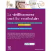 Image de Le vieillissement cochléo-vestibulaire Collectif