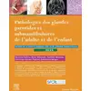 Image de Pathologies des glandes parotides et submandibulaires de l'adulte et de l'enfant - rapport SFORL 2020 Collectif