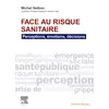Image de Face au risque sanitaire Michel Setbon