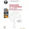 Image de L'avant-pied en 15 questions : approche critique de la chirurgie de l'avant-pied Collectif