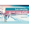 Image de Les vaccins en un coup d'oeil : vaccins et pathologies à prévention vaccinale Stéphane Cornec