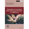 Image de Techniques et principes élémentaires en chirurgie : un ABCdaire Denis Castaing, Laurence Chiche