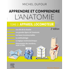 Image de Apprendre et comprendre l'anatomie Tome 0 : appareil locomoteur (2e édition) Michel Dufour