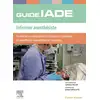 Image de Guide IADE : infirmier anesthésiste - toutes les connaissances théoriques et pratiques en anesthésie-réanimation et urgences Collectif