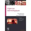 Image de Urgences odontologiques Vianney Descroix, Rafael Toledo-Arenas, Isabelle Rodriguez