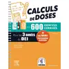 Image de Calculs de doses en 600 exercices corrigés - Pour les 3 années du Diplôme d'Etat infirmier. Jérôme Chevillotte, Catherine Muller