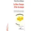 Image de La fleur d'utopie - a flor da utopia Urbano Tavares Rodrigues
