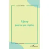 Image de Vivre pour ne pas végéter