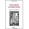 Image de Auteurs algériens de langue francaise de la période coloniale - dictionnaire biographique Abdellali Merdaci