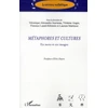 Image de Métaphores et cultures - en mots et en images Florence Lautel-Ribstein, Véronique Alexandre-Journeau, Laurent Mattiussi, Violaine Anger