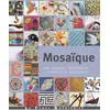 Image de Mosaïque : 300 astuces, techniques et secrets de fabrication Bonnie Fitzgerald