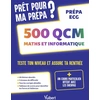 Image de Prêt pour ma prépa ? 500 QCM de maths et informatique pour tester son niveau et assurer sa rentrée Isabelle Reffay, Vincent Monceau