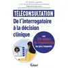 Image de Téléconsultation : De l'interrogatoire à la décision clinique : Les 150 motifs de consultation les plus fréquents Anne-Sylvie Poisson-Salomon, Marion Lagneau