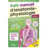 Image de Petit manuel d'anatomie-physiologie : aides-soignants / auxiliaires de puériculture - les 100 schémas-clés pour réussir en IFAS et IFAP Bruno Delon, Nadège Passemard, Coralie Alard, Morgan Pitte