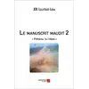 Image de Le manuscrit maudit t.2 - « prévenu, tu l'étais » Jek Lulutêguî-Loua