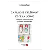 Image de La fille de l'éléphant et de la lionne - histoires extraordinaires et contes fantastiques Fatoumata Sano