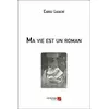 Image de Ma vie est un roman Carole Lagache