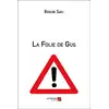 Image de La folie de Gus Roseline Sauli