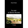 Image de Le loup de Sainte-Victoire Richard Ferrando