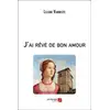 Image de J'ai rêvé de bon amour Liliane Vanneste