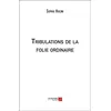 Image de Tribulations de la folie ordinaire