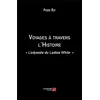 Image de Voyages à travers l'histoire - l'odyssée du Ladies White Pierre Roy