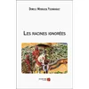 Image de Les racines ignorées Donelle Moukassa Yssonghault