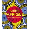 Image de Goûts d'Afrique : recettes & rencontres Aline Princet, Anto Cocagne