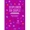 Image de Sexplorer en couple : 50 pages de conseils pratiques pour préserver et renouveler le désir Masha Sexplique