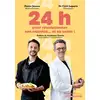 Image de 24 h pour révolutionner son assiette... et sa santé ! Cyril Laporte, Pierre Joyeau