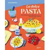 Image de La dolce pasta : Des recettes de pâtes pour tous les jours avec beaucoup d'amour Carole Saturno