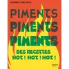 Image de Piments, piments, piments : Des recettes hots ! Hot ! Hot ! Valéry Drouet