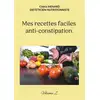 Image de Mes recettes faciles anti-constipation. : Volume 2. Cédric Menard