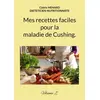 Image de Mes recettes faciles pour la maladie de Cushing. : Volume 2. Cédric Menard