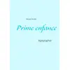 Image de Prime enfance - égographie Michel André