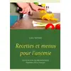 Image de Recettes et menus pour l'anémie Cédric Menard