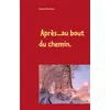 Image de Après...au bout du chemin... Jocelyne Duchesne