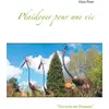 Image de Plaidoyer pour une vie - Deviens un Homme Alain Pinet