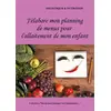 Image de J'élabore mon planning de menus pour l'allaitement de mon enfant Cédric Menard