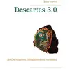Image de Descartes 3.0 - mes méditations métaphysiques revisitées Brice Dupuy