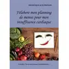 Image de J'élabore mon planning de recettes pour mon insuffisance cardiaque Cédric Menard