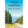 Image de L'arbre mystérieux - retour aux sources Valérie Gasnier