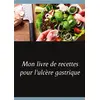 Image de Mon livre de recettes pour l'ulcère gastrique Cédric Menard
