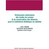 Image de Dictionnaire des modes de cuisson et de conservation des aliments pour le traitement diététique du diabète Cédric Menard