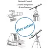 Image de Des astres - journal imaginaire de confinement Bernard Conseil
